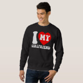 I Love My Girlfriend I Heart My Girlfriend Couple  Sweatshirt (Vorne ganz)