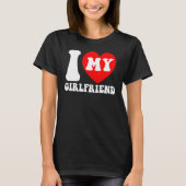 I Love My Girlfriend I Heart My Girlfriend Couple T-Shirt (Vorderseite)