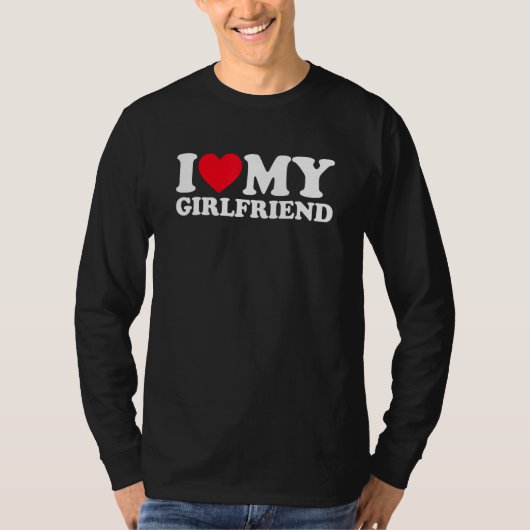 I Love My Girlfriend  I Heart My Girlfriend  Gf T-Shirt (Vorderseite)
