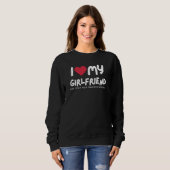 I Love My Girlfriend I Heart My Girlfriend Sweatshirt (Vorne ganz)