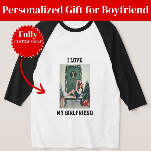 I Love My Girlfriend Photo Raglan Tee Gift