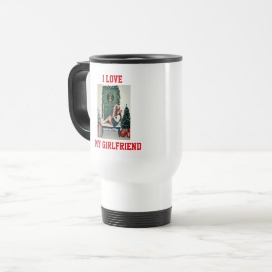 I Love My Girlfriend Photo Travel Mug Gift Reisebecher (Vorderseite Links)