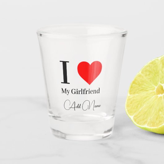 I love My Girlfriend & Red Heart Personalized Schnapsglas (Vorderseite)