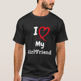 I Love My Girlfriend Shirt I Heart My Girlfriend 