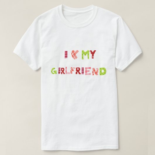 I Love my Girlfriend  T-Shirt (Design vorne)