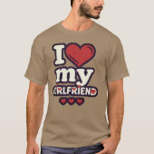 I Love My Girlfriend T-Shirt (Vorderseite)