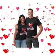 I Love My Girlfriend T-Shirt ❤️