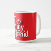 I Love My Girlfriend T-Shirt ❤️ Kaffeetasse (VorderseiteRechts)