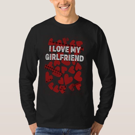 I Love My Girlfriend Valentines Day Humor T-Shirt (Vorderseite)