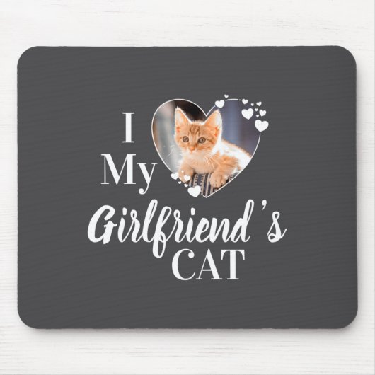 I Love My Girlfriends Cat Photo Mousepad (Vorne)