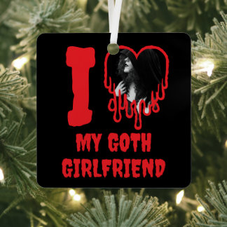 I Love My Goth Girlfriend Dripping Red Heart Photo Ornament Aus Metall
