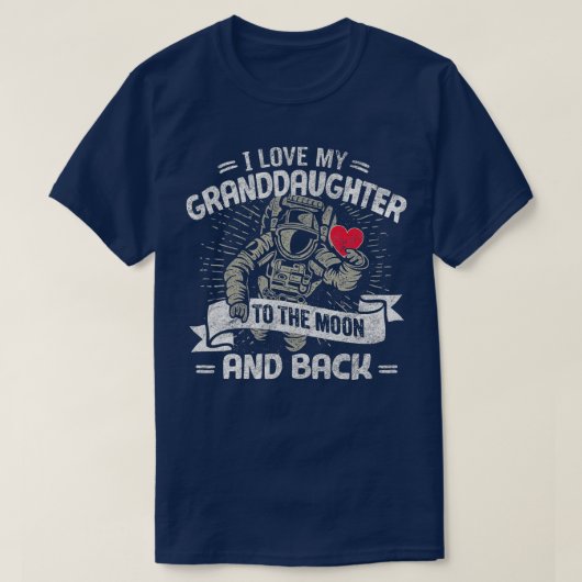 I Love My Granddaughter To The Moon And Back Gift T-Shirt (Design vorne)