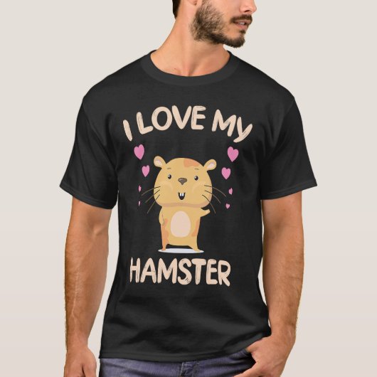 I Love My Hamster Hamster Owner Rodent Saying T-Shirt (Vorderseite)