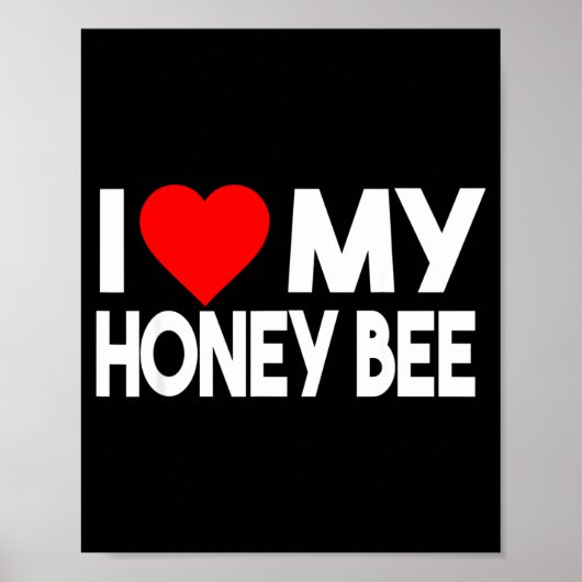 I Love My Honey Bee Shirt, Funny Animal Couple Mat Poster (Vorne)