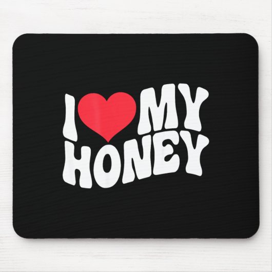 I Love My Honey Funny Says In Love (back Print) Mousepad (Vorne)