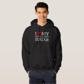 I love my hot and crazy Sugar with heart Hoodie (Vorne ganz)