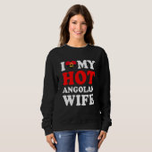 I love My Hot Angolan Wife Funny Husband Gift Sweatshirt (Vorne ganz)