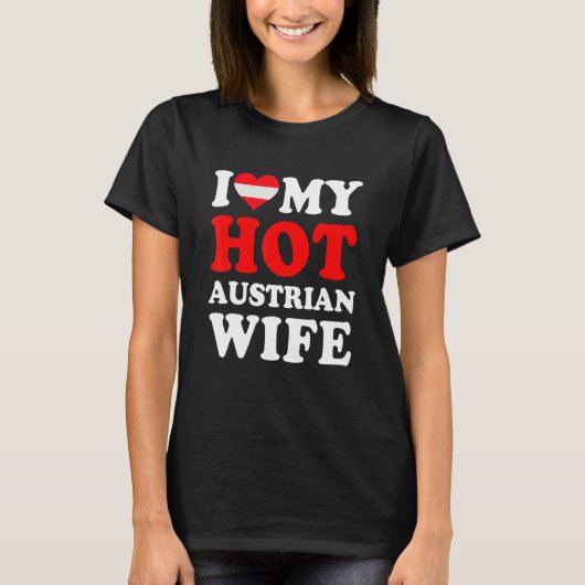 I love My Hot Austrian Wife Funny Husband Gift T-Shirt (Vorderseite)