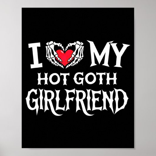 I Love My Hot Goth Gf Skeleton Hand Heart Valentin Poster (Vorne)