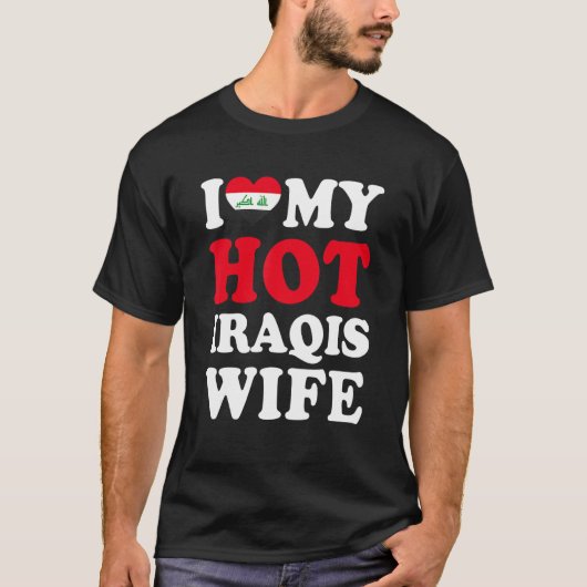 I love My Hot Iraqis Wife Funny Husband Gift T-Shirt (Vorderseite)