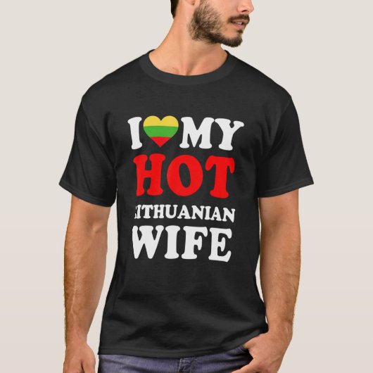 I love My Hot Lithuanian Wife Funny Husband Gift T-Shirt (Vorderseite)