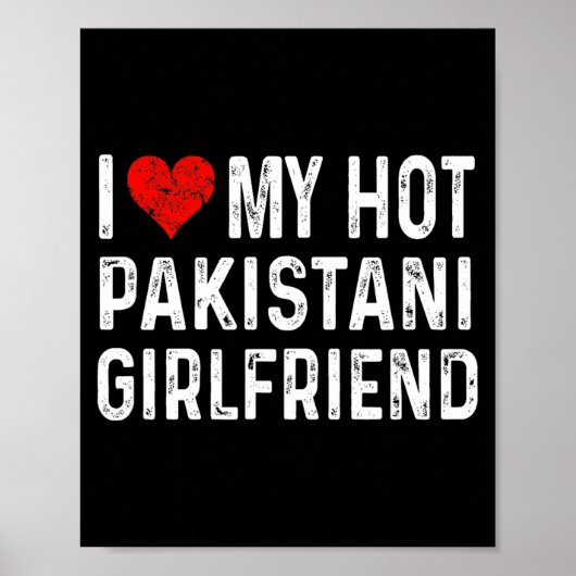 I Love My Hot Pakistani Girlfriend - Heart - Pakis Poster (Vorne)