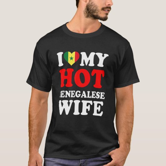 I love My Hot Senegalese Wife Funny Husband Gift T-Shirt (Vorderseite)