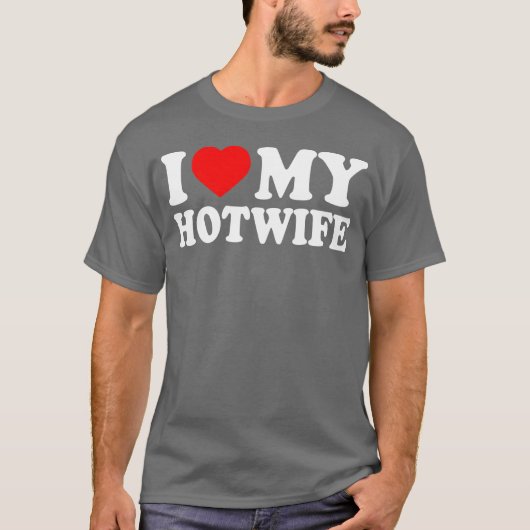 I love my hotwife boy T-Shirt (Vorderseite)