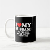 I Love My Husband I Love My Hot Husband So Stay Aw Kaffeetasse (Links)