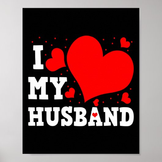 I Love My Husband Valentines Day Family Matching G Poster (Vorne)