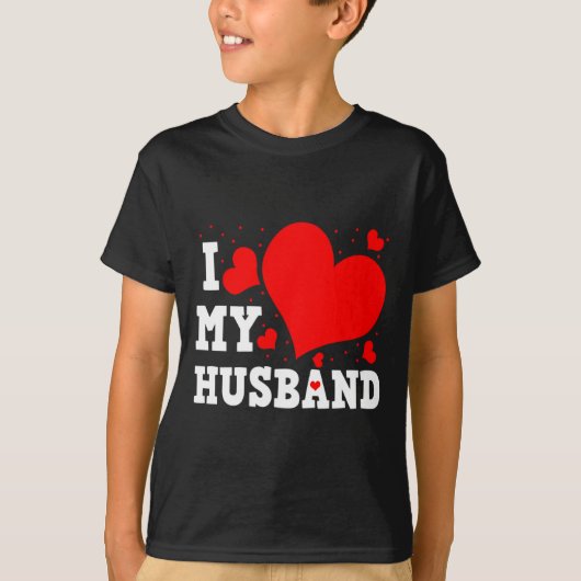 I Love My Husband Valentines Day Family Matching G T-Shirt (Vorderseite)