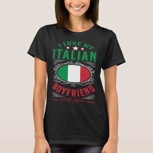 I love my Italian boyfriend T-Shirt (Vorderseite)