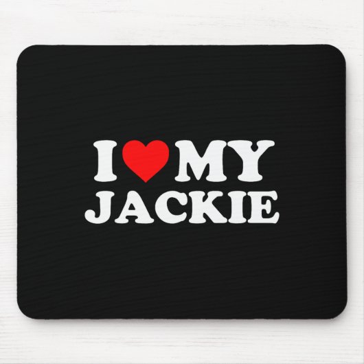 I Love My Jackie Mousepad (Vorne)
