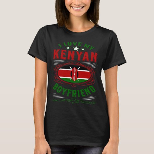 I love my Kenyan boyfriend T-Shirt (Vorderseite)