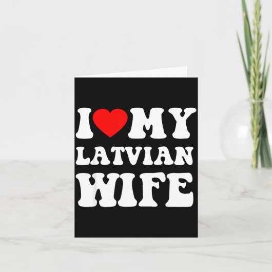I Love My Latvian Wife Funny For Men Women  Karte (Vorderseite)
