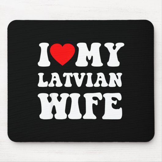 I Love My Latvian Wife Funny For Men Women Mousepad (Vorne)