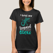 I Love My Leopard Gecko Lizard  Reptile T-Shirt (Vorderseite)