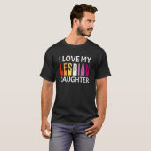 I Love My Lesbian Daughter Proud Ally Parent LGBTQ T-Shirt (Vorne ganz)