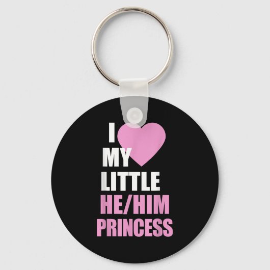 I Love My Little He Him Princess Heart Funny Lgbtq Schlüsselanhänger (Vorderseite)