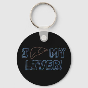 I Love My Liver Schlüsselanhänger