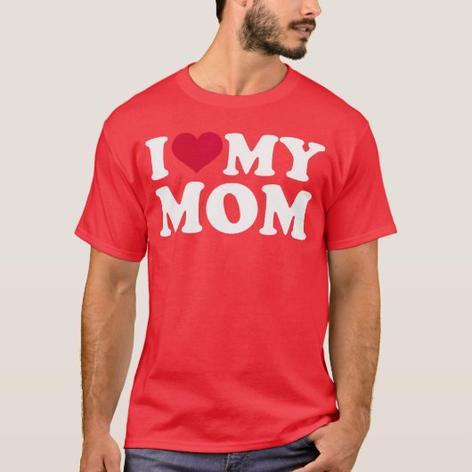 I Love My mom friend T-Shirt (Vorderseite)