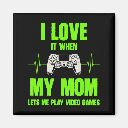 I Love My Mom Gamer Gaming Teen Boys Video Game Co Magnet (Vorne)