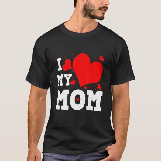 I Love My Mom Valentines Day Family Matching Group T-Shirt (Vorderseite)
