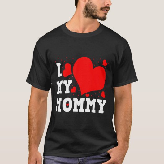 I Love My Mommy Valentines Day Family Matching Gro T-Shirt (Vorderseite)