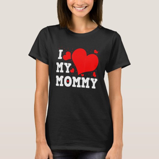 I Love My Mommy Valentines Day Family Matching Gro T-Shirt (Vorderseite)