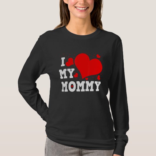 I Love My Mommy Valentines Day Family Matching Gro T-Shirt (Vorderseite)