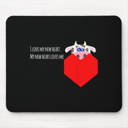 I Love My New Cow Valve Heart Patient  Mousepad (Vorne)