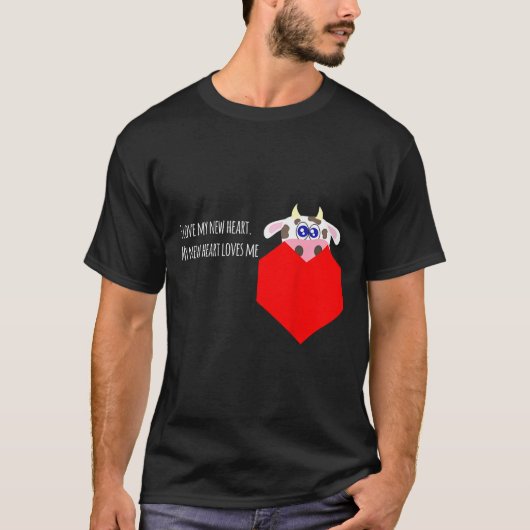 I Love My New Cow Valve Heart Patient  T-Shirt (Vorderseite)