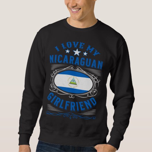 I love my Nicaraguan girlfriend Sweatshirt (Vorderseite)