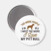I love my pitt bull magnet (Vorderseite/Rückseite)